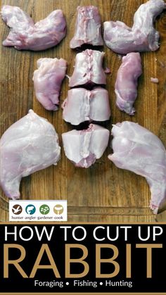 how to cut up rabbit on a cutting board with text overlay that says how to cut up rabbit