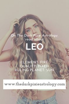 a woman with long hair standing in front of a pink wall and text that reads on the dark pike astrology, read about leo