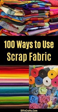 many different types of fabric are on display with the words, 100 ways to use scrap fabric