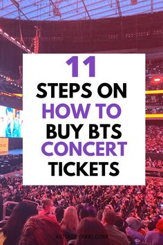 the words 11 steps on how to buy bts concert tickets in front of an audience