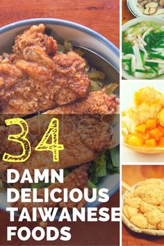 four pictures with different types of food and the words, 34 damn delicious taiwanese foods