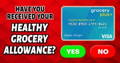 a credit card with the words, have you received your healthy grocery advance? yes