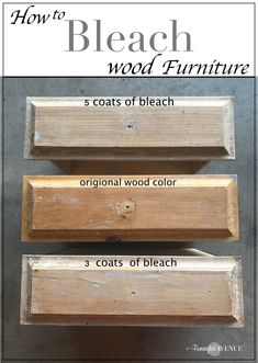 four pieces of wood that are labeled how to bleach furniture and coats of bleach