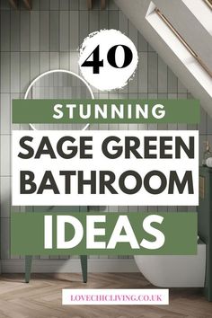 a bathroom with the words stunning sage green bathroom ideas on it and an image of a toilet