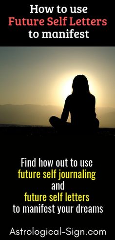 a woman sitting on the ground with her hand up to her face and text reading how to use future self letters to manfest