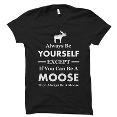 Moose Gifts, Moose Birthday, Moose Shirt, Fan Shirts, Birthday Shirt, Unisex Shirt, Birthday Shirts, Long Sleeve Hoodie, Moose