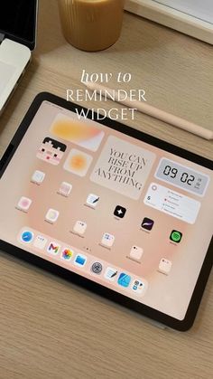 an ipad sitting on a desk next to a laptop computer and pen with the title how to reminder widget