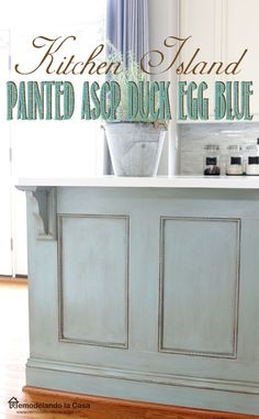 a kitchen island painted asp duck egg blue with text overlay that reads, kitchen island painted asp duck egg blue