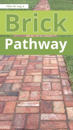 brick pathway with the words, how to lay a brick path on it's side