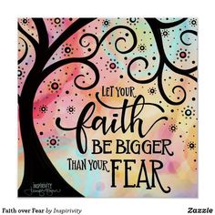 a card with the words let your faith be bigger than you fear on it, and an image of a tree