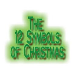 the 12 symbols of christmas written in green