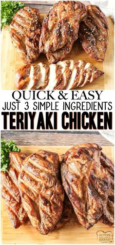 grilled steaks on a cutting board with text overlay that reads quick and easy just 3 simple ingredients teriyaki chicken