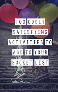 a person holding balloons with the words, 100 oddly satisfying activities to add to your bucket list