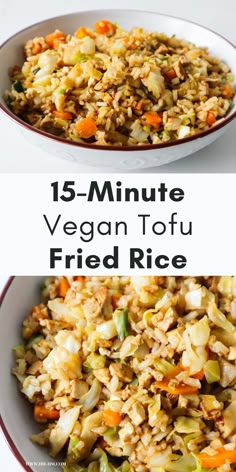 two plates filled with rice and vegetables on top of each other next to the words 15 - minute vegan tofu fried rice