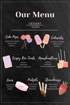 a chalkboard menu with different types of desserts on it and the words, our menu