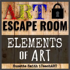 an art escape room sign with the words, elements of art