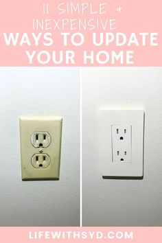 an electrical outlet is shown with the words, 11 simple ways to update your home