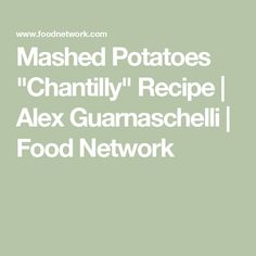 mashed potatoes, chafinly recipe alex gurnaschill food network cover