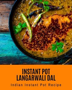 Amritsari Langarwali Dal made in the instant pot.Absolutely delicious one pot lentil dish made in the pressure cooker.  #dal #instantpot #lentils