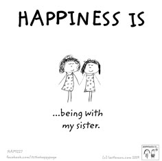 Happiness Is Good Sister Quotes, Quotes Distance, Sisters Forever, Sigma Kappa, Sister Quotes, Best Sister