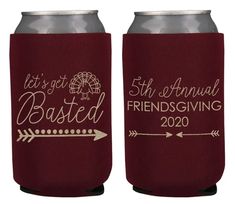 two red can coolers with the words, let's get an annual friend giving