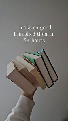 a person holding books up to their face with the caption reads, books so good i finished them in 24 hours