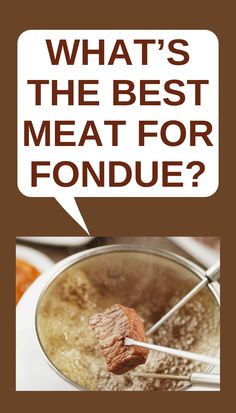 what's the best meat for fondue? poster with text overlaying