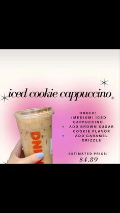 a hand holding up a drink with the words iced cookie cappuccino on it