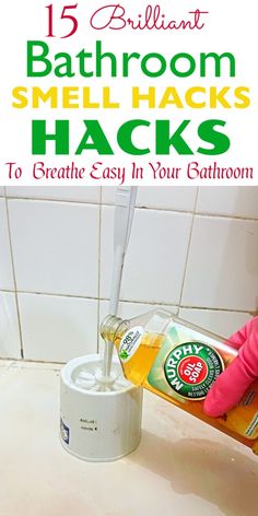 a bathroom sink filled with lots of cleaning supplies and the words, 15 brilliant bathroom smell hacks to create easy in your bathroom