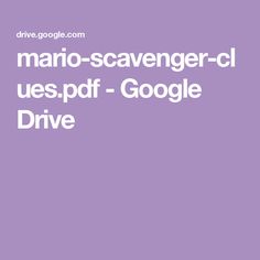 the text reads, mario - scavenger - c uses - pdf google drive