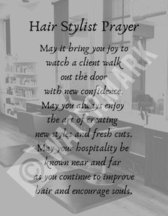 a black and white photo with the words hair stylist prayer written on it