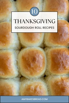 the top ten thanksgiving sourdough rolls recipe is shown in blue and white with text overlay