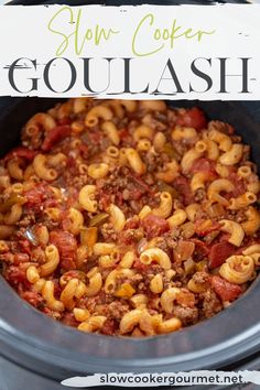 slow cooker goulash recipe with the title