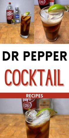 the recipe for dr pepper's cocktail is shown in three different pictures, including one with