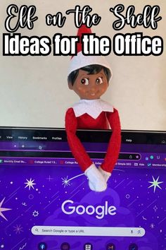 an elf sitting on top of a computer screen with the text elf on the shelf ideas for the office