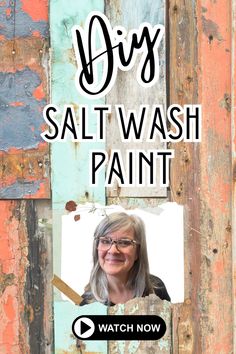 an old door with the words diy salt wash paint on it and a woman's face