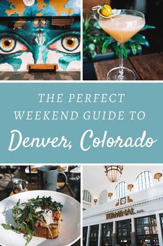 the perfect weekend guide to denver, colorado