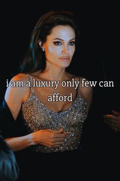 a woman in a dress with the words i am a luxury only few can afford