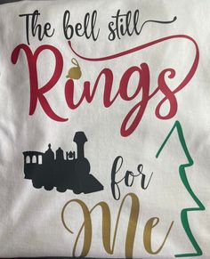 "Polar Express Personalized Holiday t-shirt Styles to choose from: A. \"The bell still rings for me.\" B. \"The bell still rings for those who truly believe.\" C. The bell still rings for \"insert name\" here.\"  THIS STYLE REQUIRES A NAME and is $1.00 more.)" Polar Express Shirt Ideas, Polar Express Tshirt Ideas, Polar Express Sweater, Family Christmas Shirts Polar Express, Polar Express Shirts, Christmas Shirts Vinyl Polar Express, Polar Express Believe, Polar Express Bell, T Shirt Styles