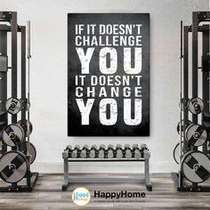 a black and white poster that says if it doesn't challenge you, it doesn't change you