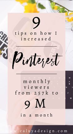 a person typing on a keyboard with the text 9 tips on how to increase pinterest