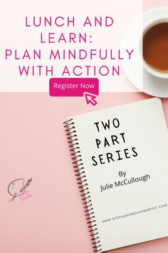 two part series for lunch and learn plan mindfully with action