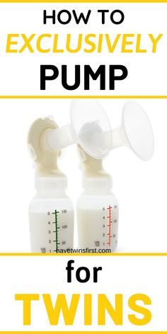 two baby bottles with the words how to exclusively pump for twins