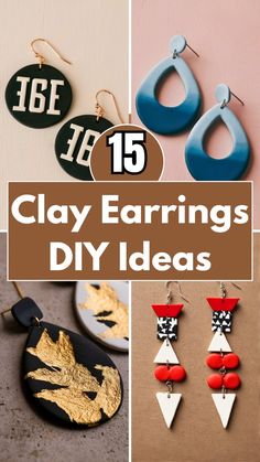 clay earrings diy ideas with text overlay that reads 15 clay earrings diy ideas