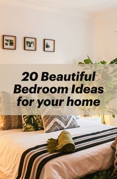 a bedroom with white walls and pictures on the wall above it that says, 20 beautiful bedroom ideas for your home