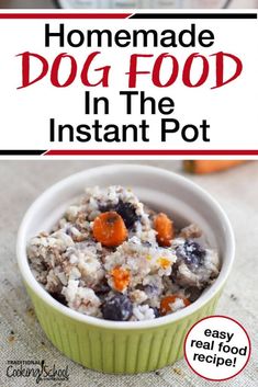 homemade dog food in the instant pot is an easy and delicious recipe that's ready in under 30 minutes