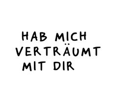 the words hab mich vertraum mit dir are written in black ink