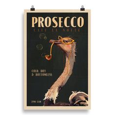 a poster with an ostrich in it's beak and the words proseco cafe lanotie