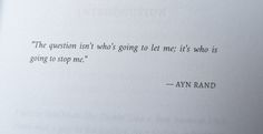 an open book with a black and white quote on the front cover that reads,'the question isn't whats going to let me if it is who is who is going to stop me?