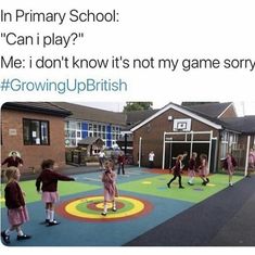 some kids are playing in a play area with the caption that reads, in primary school can i play? me i don't know it't not its not my game sorry